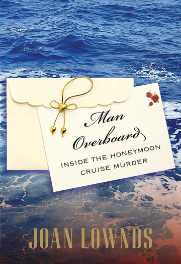 Man Overboard: Inside The Honeymoon Cruise Murder