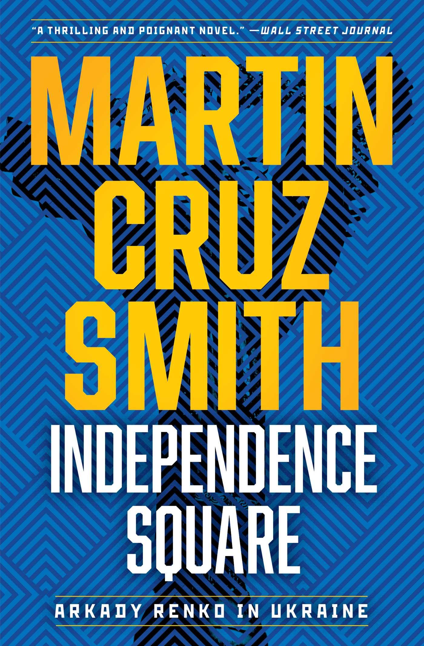 Independence Square: Arkady Renko in Ukraine (The Arkady Renko Novels)