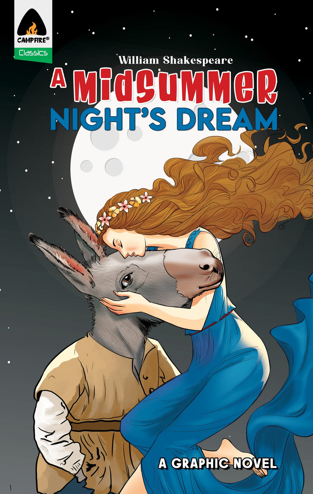 A Midsummer Night's Dream: A Graphic Novel (Campfire Classic)