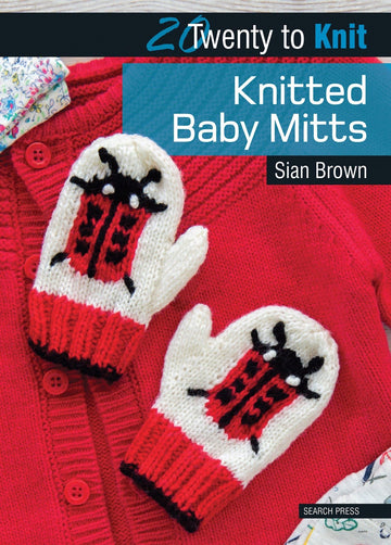 Knitted Baby Mitts (Twenty to Make)