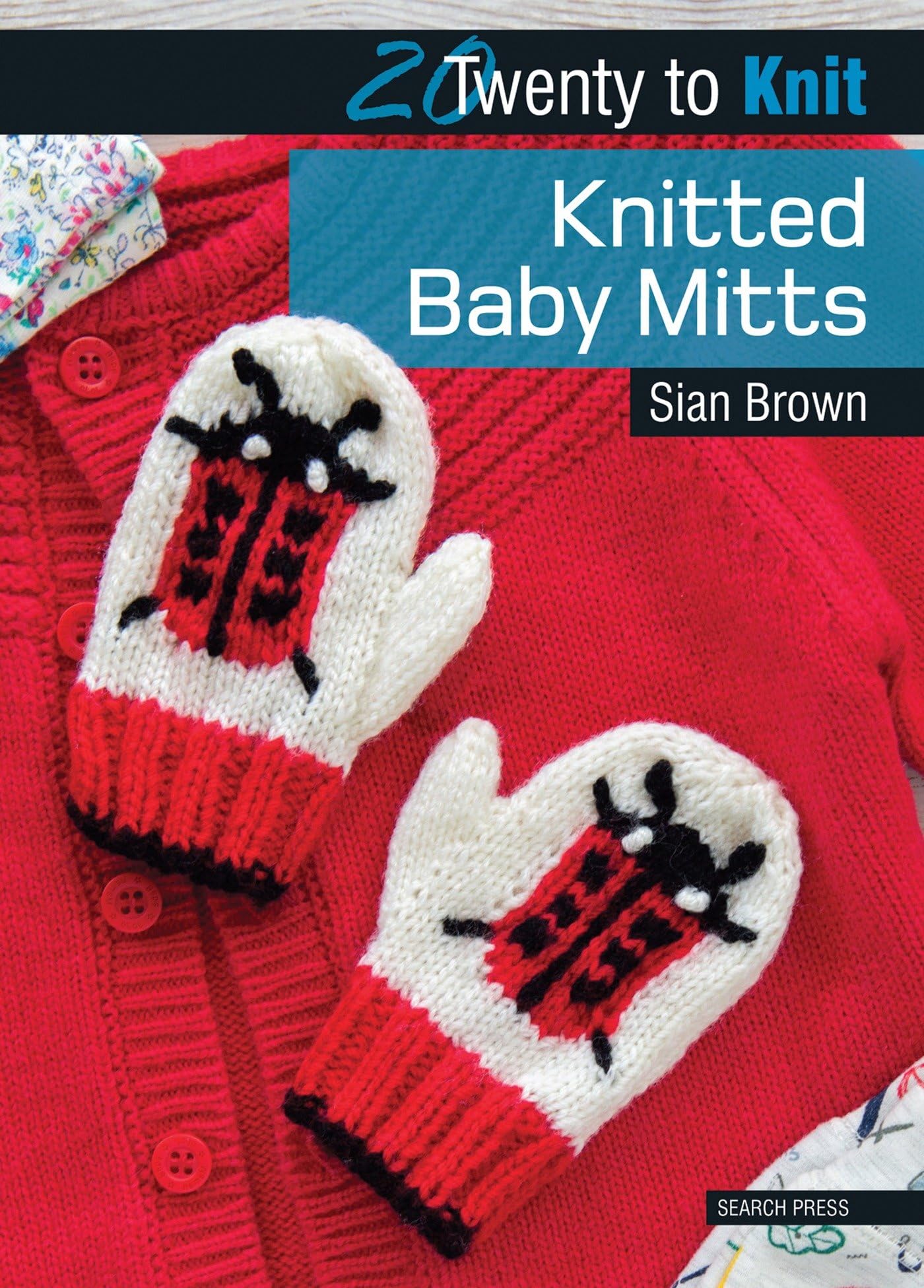 Knitted Baby Mitts (Twenty to Make)