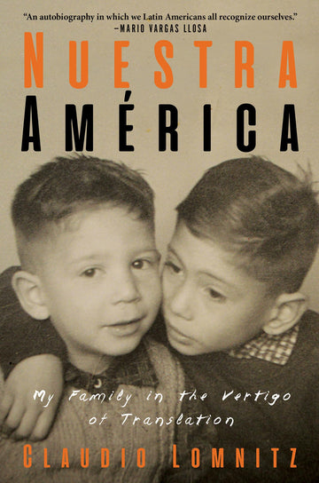 Nuestra América: My Family in the Vertigo of Translation