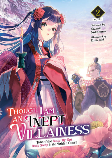 Though I Am an Inept Villainess: Tale of the Butterfly-Rat Body Swap in the Maiden Court (Light Novel) Vol. 2 (Though I Am an Inept Villainess: Tale ... Swap in the Maiden Court (Light Novel))