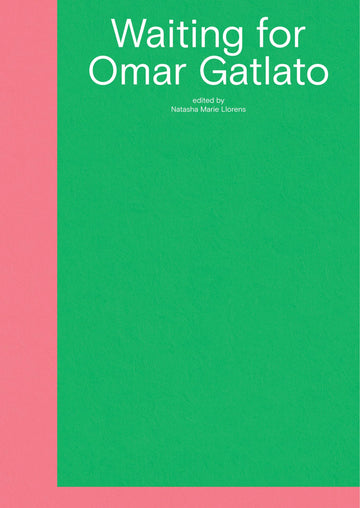 Waiting for Omar Gatlato: A Survey of Contemporary Art from Algeria and Its Diaspora (Sternberg Press)