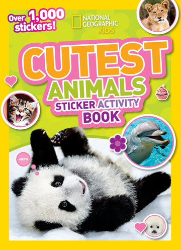National Geographic Kids Cutest Animals Sticker Activity Book: Over 1,000 Stickers! (NGK Sticker Activity Books)
