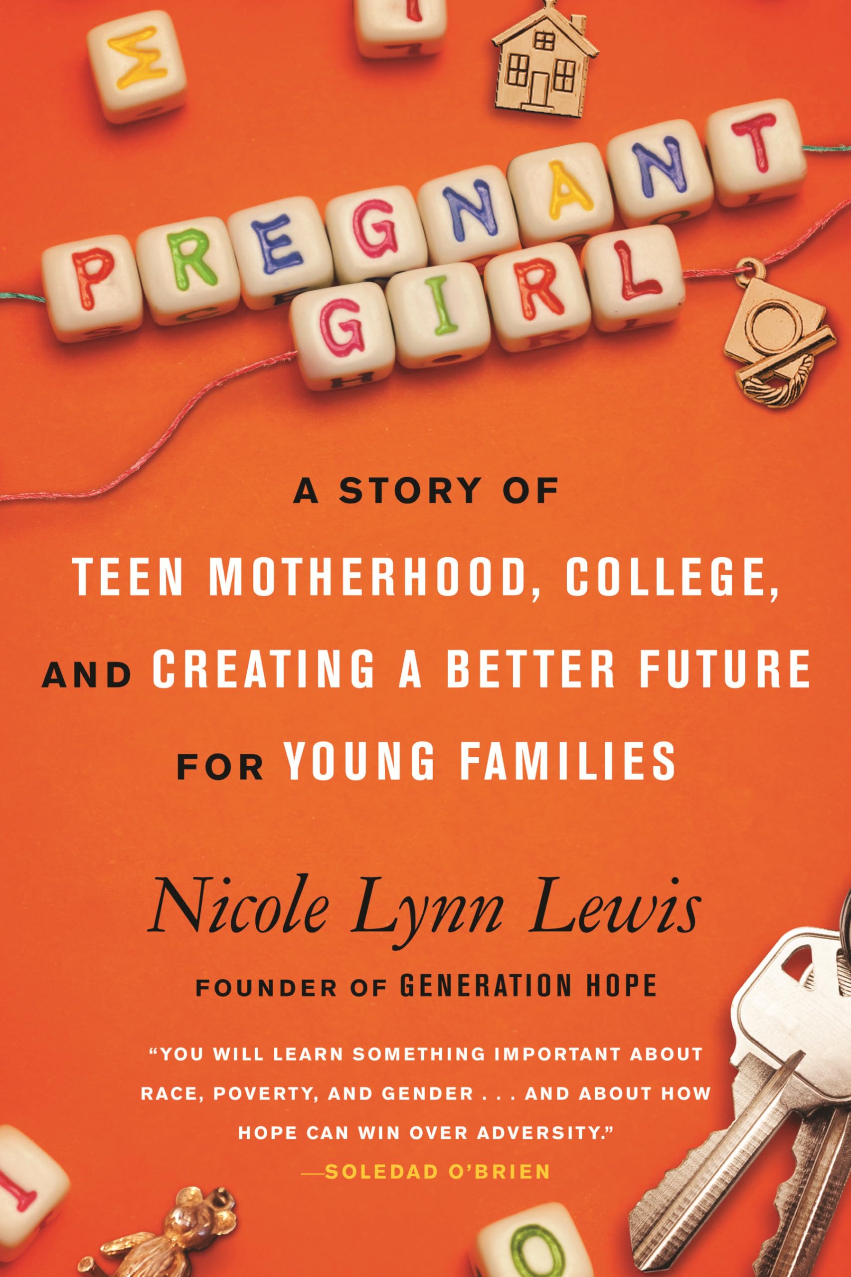 Pregnant Girl: A Story of Teen Motherhood, College, and Creating a Better Future for Young Families