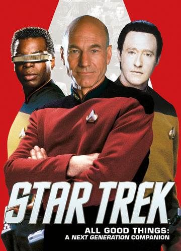 Star Trek: All Good Things. A Next Generation Companion (TITAN STAR TREK COLLECTIONS)