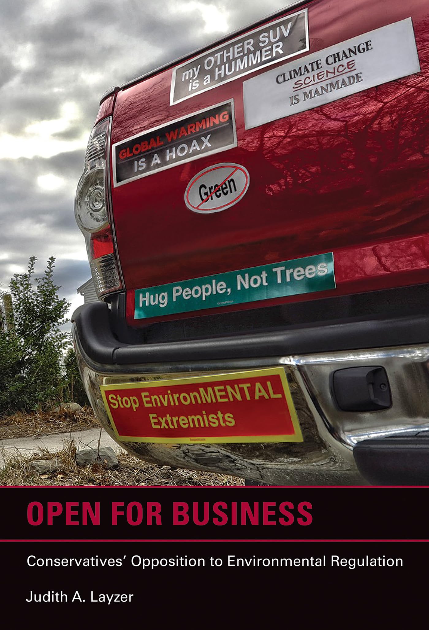 Open for Business: Conservatives' Opposition to Environmental Regulation (American and Comparative Environmental Policy (Hardcover))