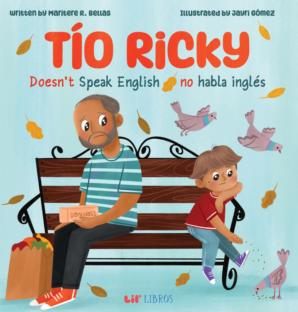 Tío Ricky Doesn't Speak English / Tío Ricky no habla inglés: A Bilingual English-Spanish Picture Book (Lil' Libros Bilingual Book)