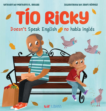 Tío Ricky Doesn't Speak English / Tío Ricky no habla inglés: A Bilingual English-Spanish Picture Book (Lil' Libros Bilingual Book)