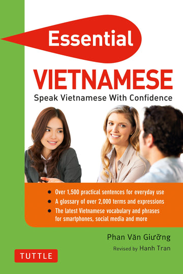 Essential Vietnamese: Speak Vietnamese with Confidence! (Vietnamese Phrasebook & Dictionary) (Essential Phrasebook & Disctionary Serie)