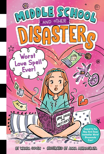 Worst Love Spell Ever! (2) (Middle School and Other Disasters)