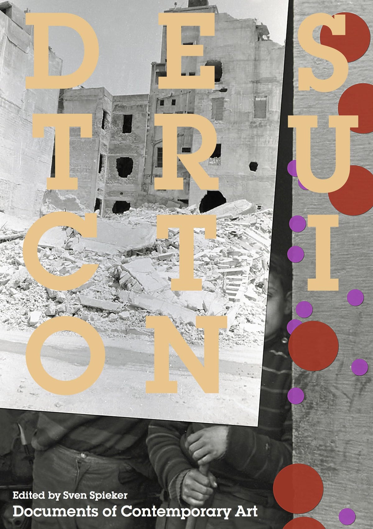 Destruction (Whitechapel: Documents of Contemporary Art)
