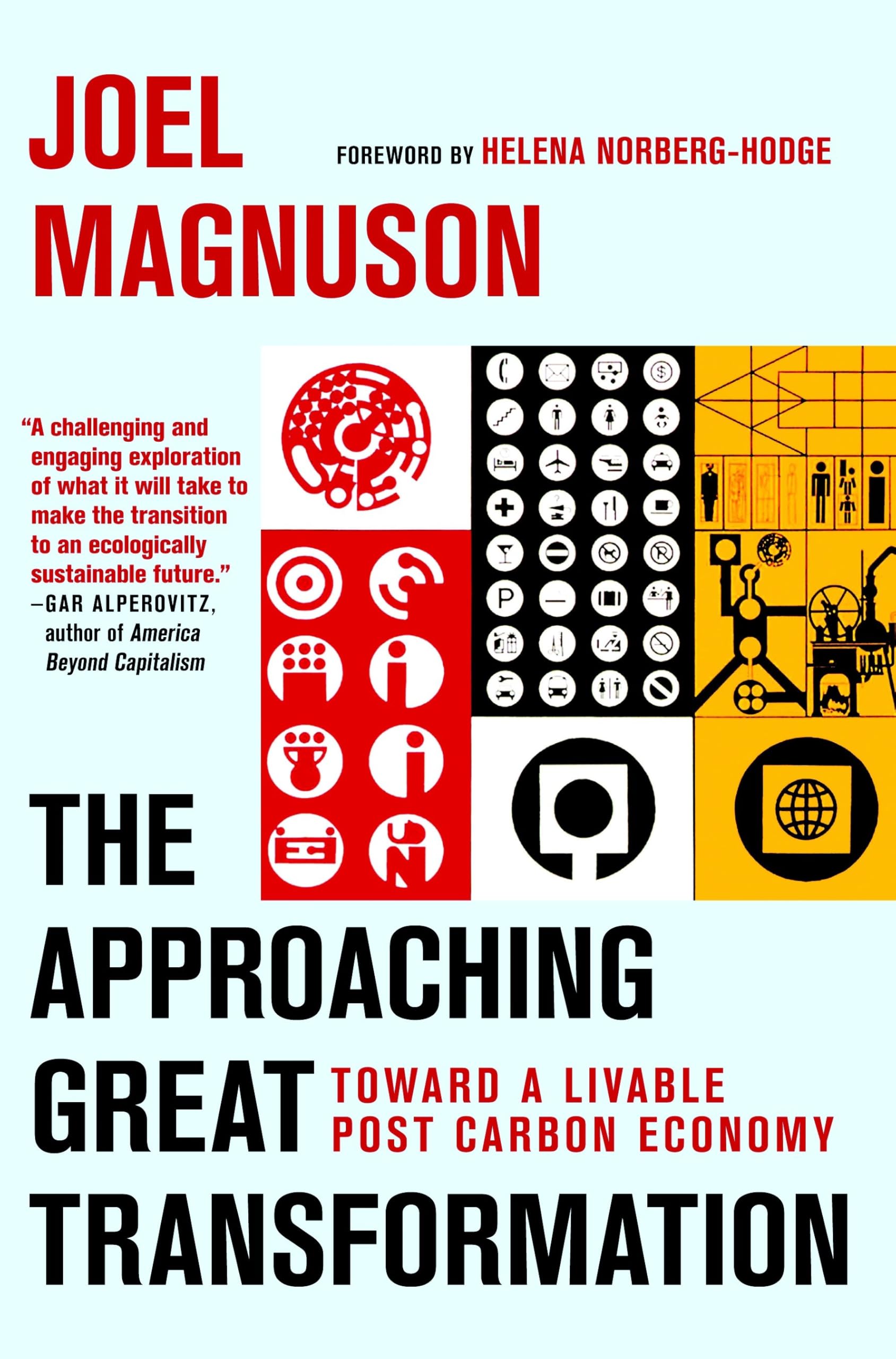 The Approaching Great Transformation: Toward a Livable Post Carbon Economy