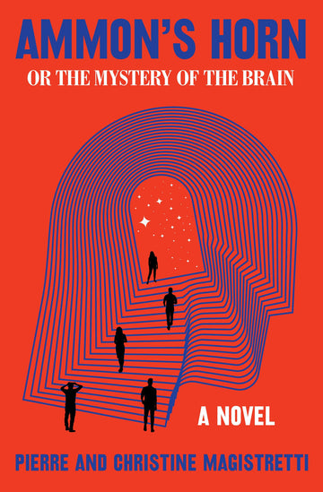 Ammon's Horn, or The Mystery of the Brain: A Novel