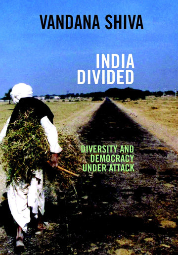 India Divided: Diversity and Democracy under Attack