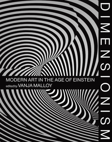 Dimensionism: Modern Art in the Age of Einstein (Mit Press)
