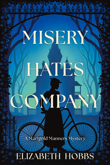 Misery Hates Company: A Novel (A Marigold Manners Mystery)