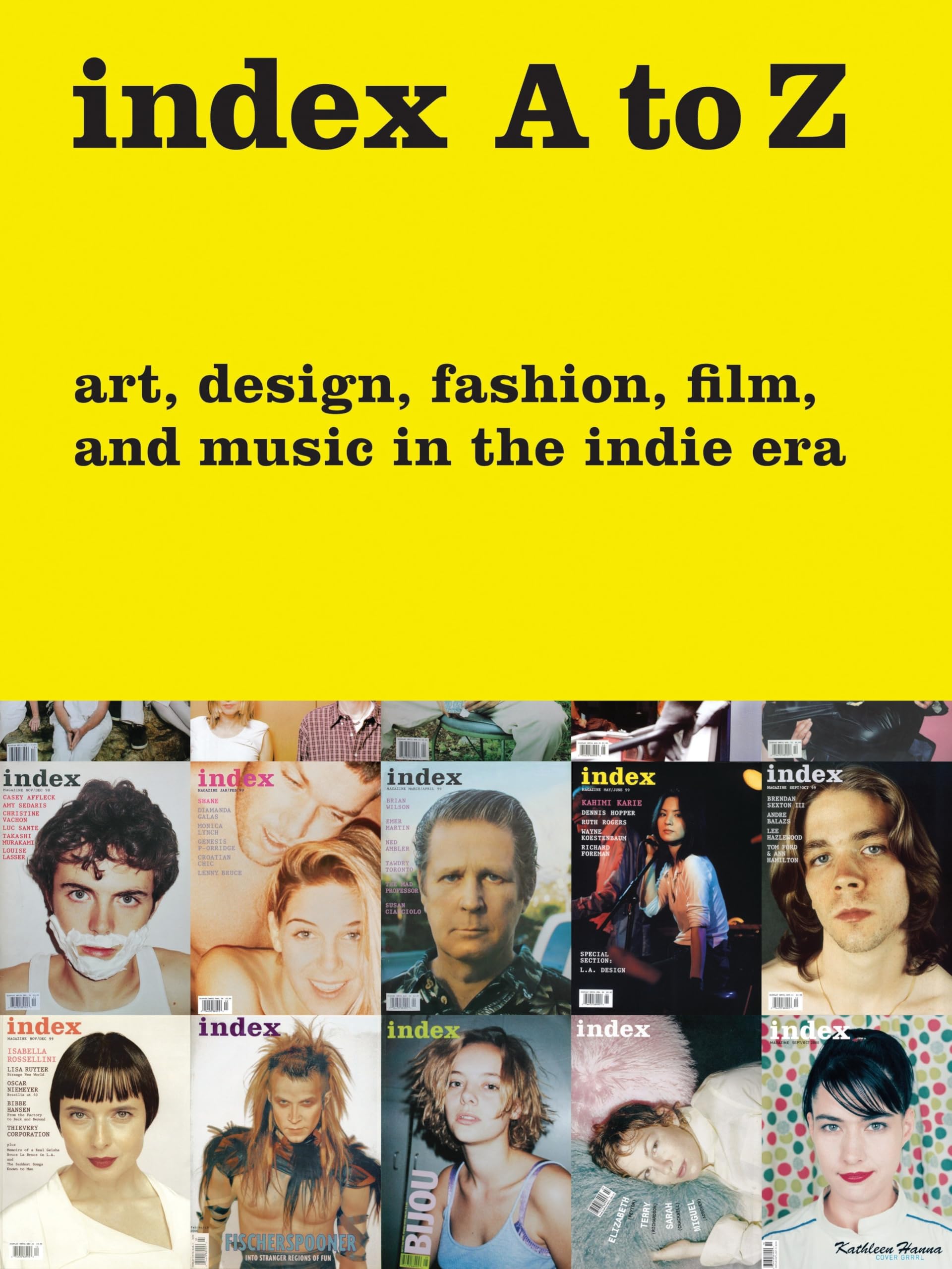index A to Z: Art, Design, Fashion, Film, and Music in the Indie Era