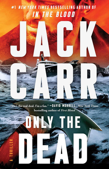 Only the Dead: A Terminal List Thriller