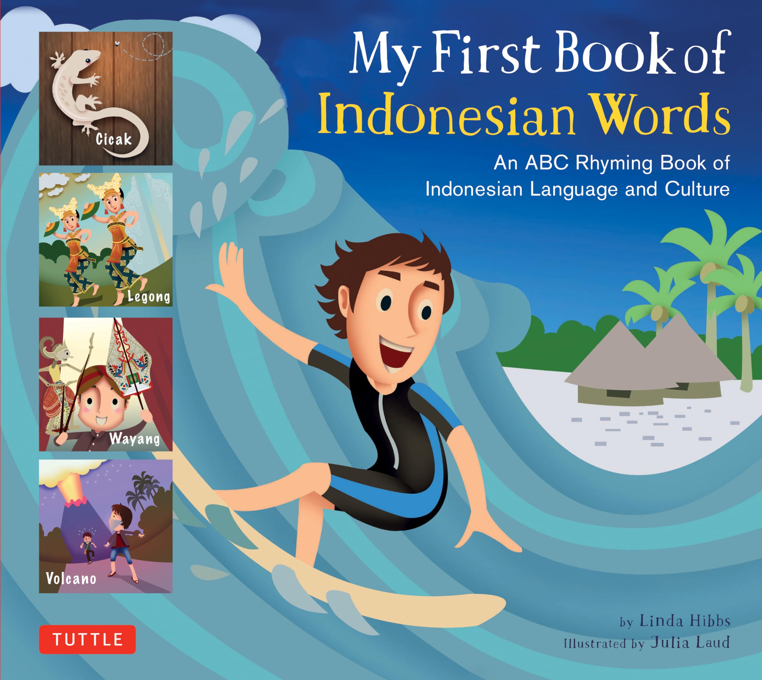 My First Book of Indonesian Words: An ABC Rhyming Book of Indonesian Language and Culture (My First Words)