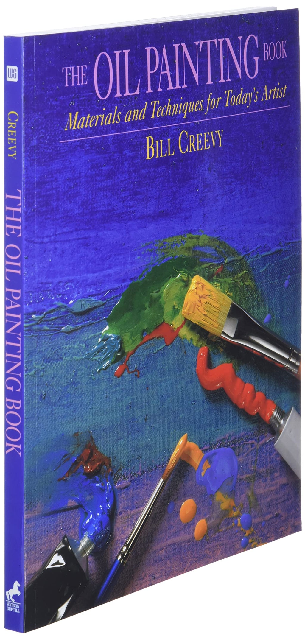 The Oil Painting Book: Materials and Techniques for Today's Artist (Watson-Guptill Materials and Techniques)