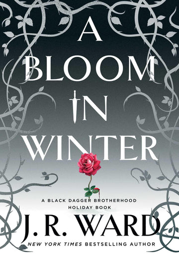 A Bloom in Winter (The Black Dagger Brotherhood World)