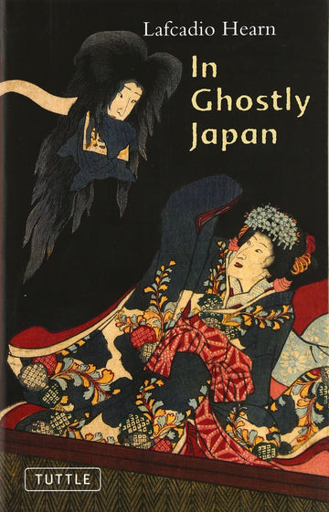 Japan (English version) of the spirit - In Ghostly Japan (Tuttle Classics)