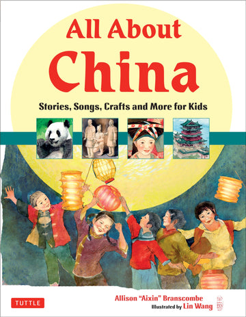 All About China: Stories, Songs, Crafts and More for Kids (All About...countries)