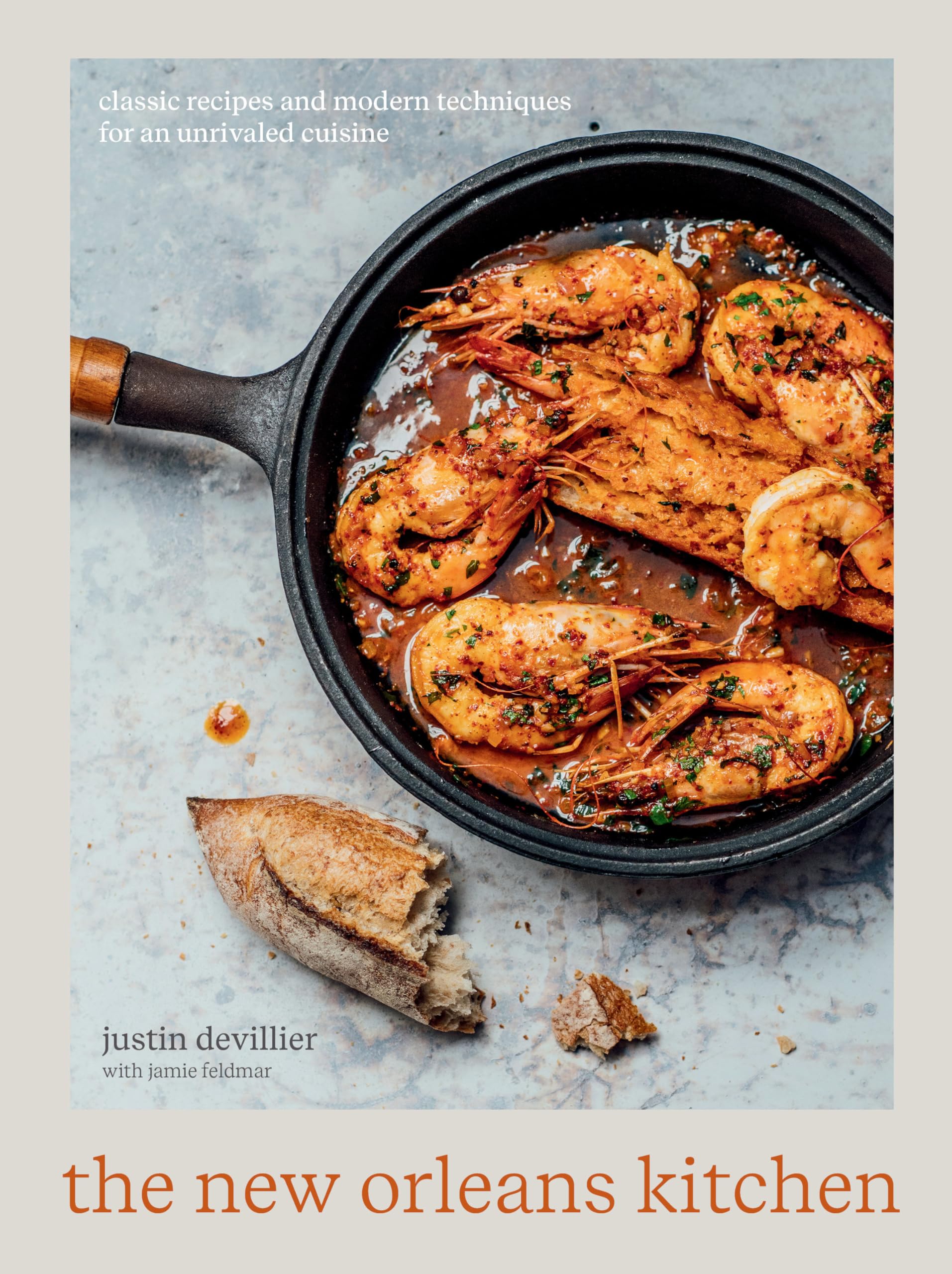 The New Orleans Kitchen: Classic Recipes and Modern Techniques for an Unrivaled Cuisine [A Cookbook]