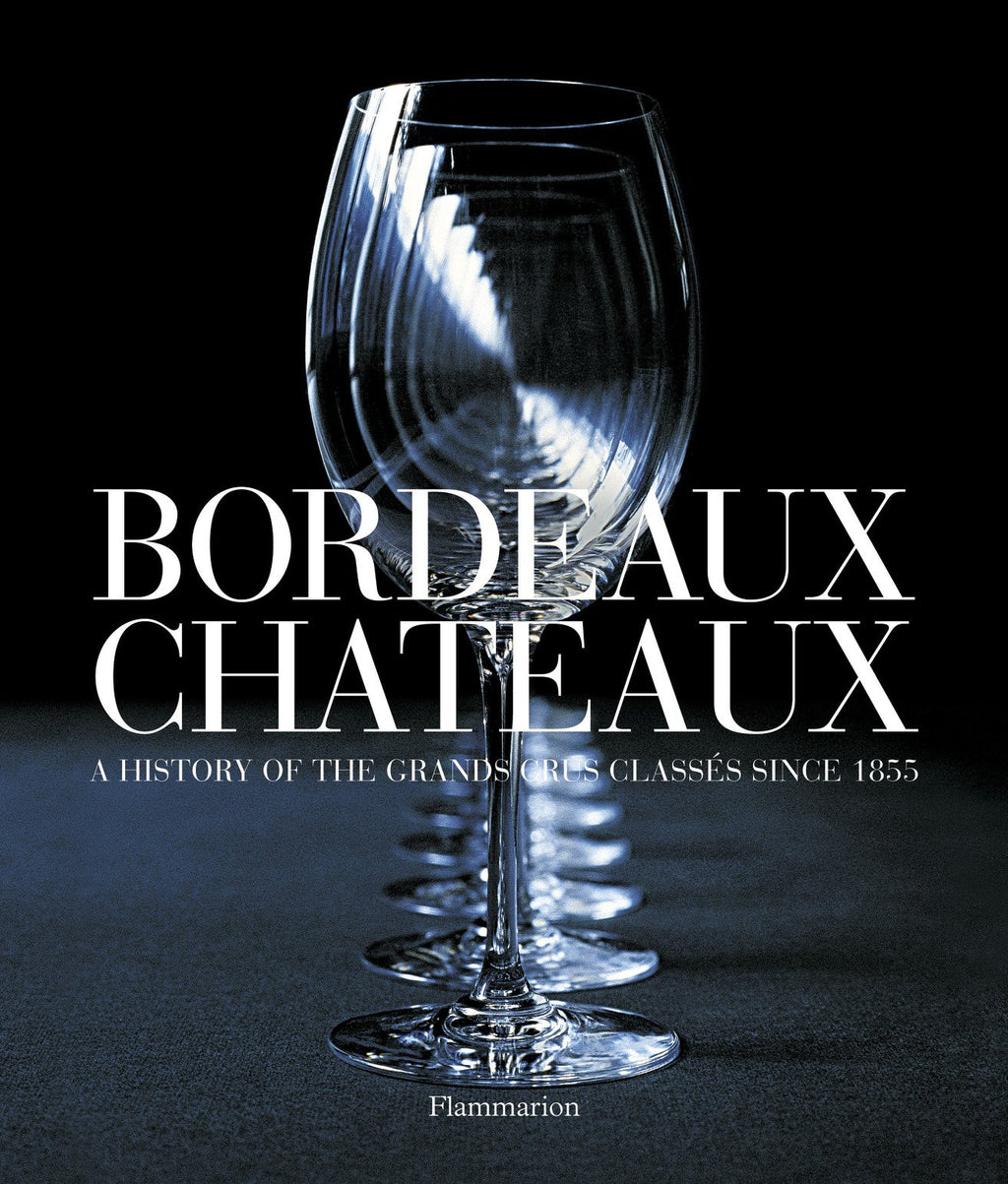 Bordeaux Chateaux (Compact: A History of the Grands Crus Classes since 1855