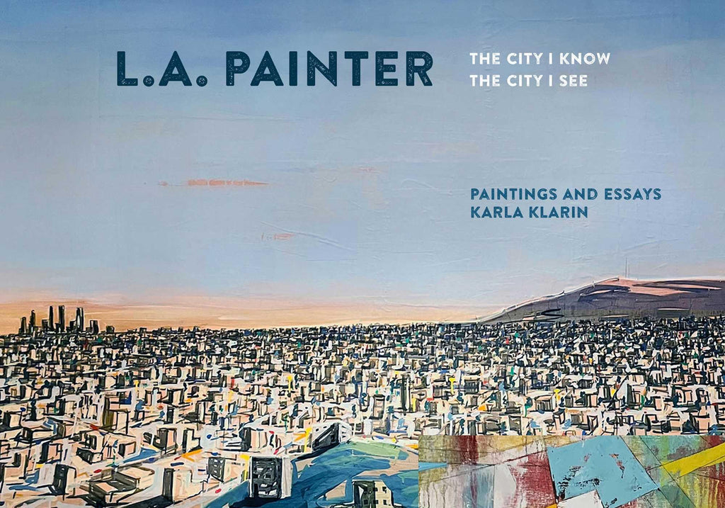 L.A. Painter: The City I Know / The City I See