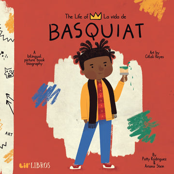 The Life of / La vida de Basquiat: A Bilingual Picture Book Biography (Lil' Libros)