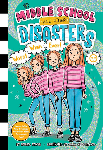 Worst Wish Ever! (Middle School and Other Disasters)