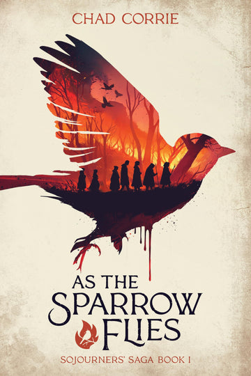 As the Sparrow Flies: Sojourners' Saga Book I (Sojourners Saga, 1)