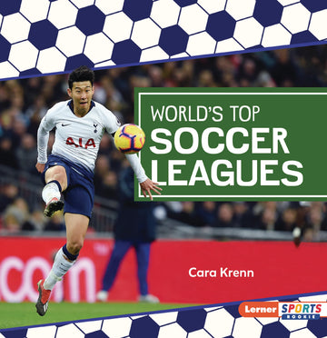 World's Top Soccer Leagues (Soccer Mania (Lerner Sports Rookie))