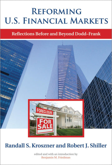 Reforming U.S. Financial Markets: Reflections Before and Beyond Dodd-Frank (Alvin Hansen Symposium on Public Policy at Harvard University)
