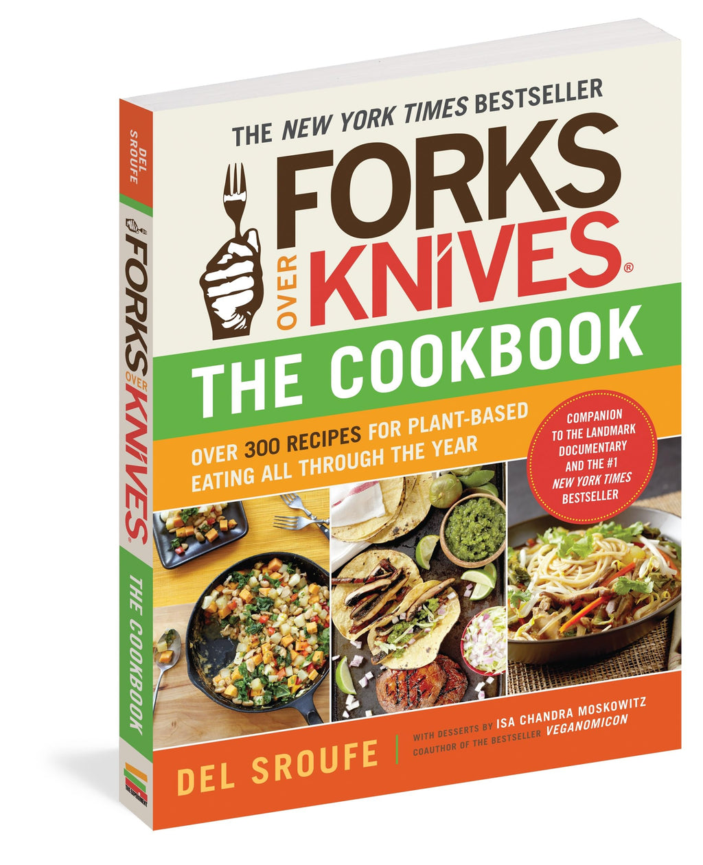 Forks Over Knives?The Cookbook: Over 300 Simple and Delicious Plant-Based Recipes to Help You Lose Weight, Be Healthier, and Feel Better Every Day: The New York Times Bestseller