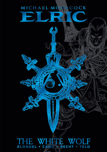 Michael Moorcock's Elric Vol. 3: The White Wolf Deluxe Edition (MICHAEL MOORCOCK LIBRARY)