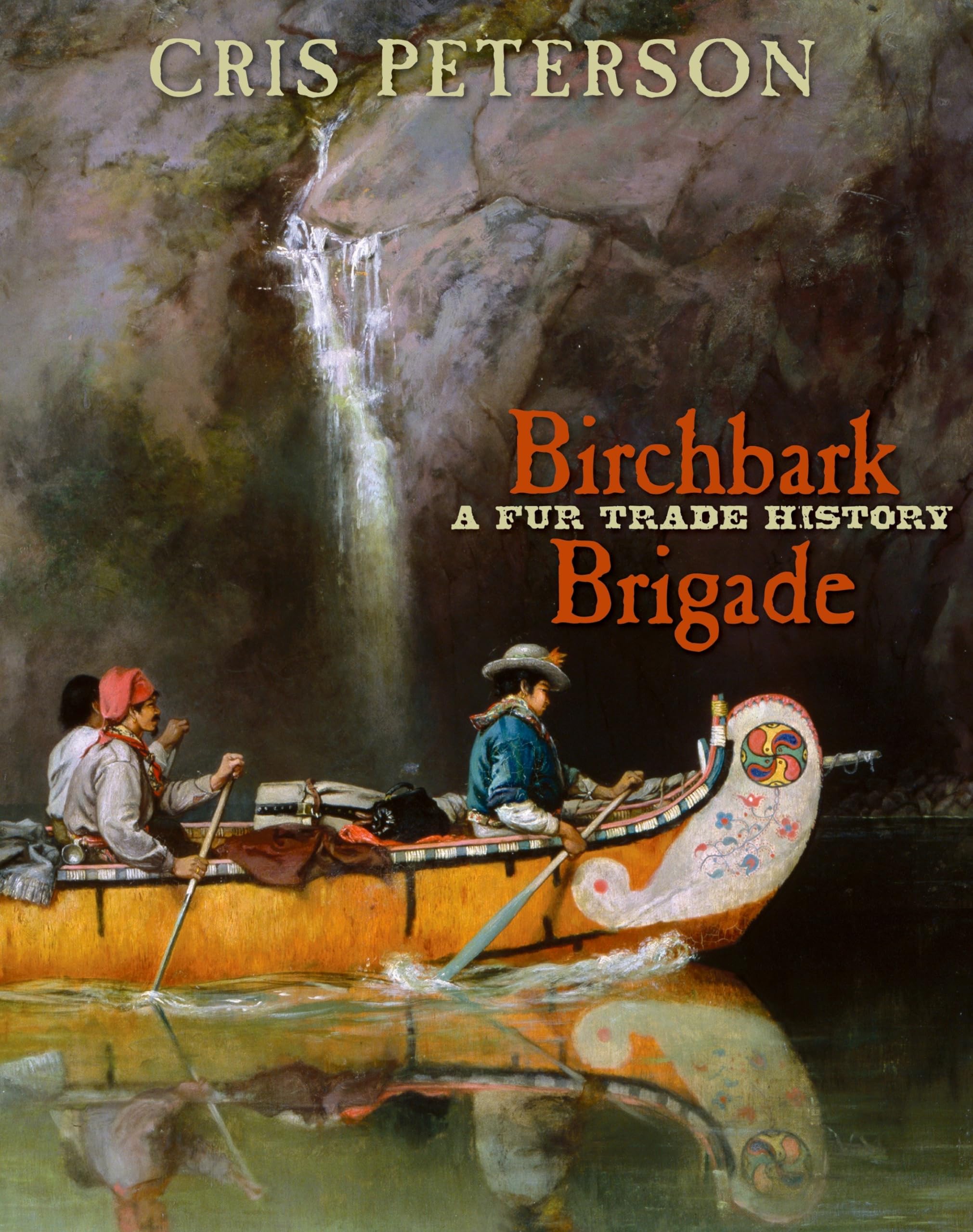 Birchbark Brigade: A Fur Trade History