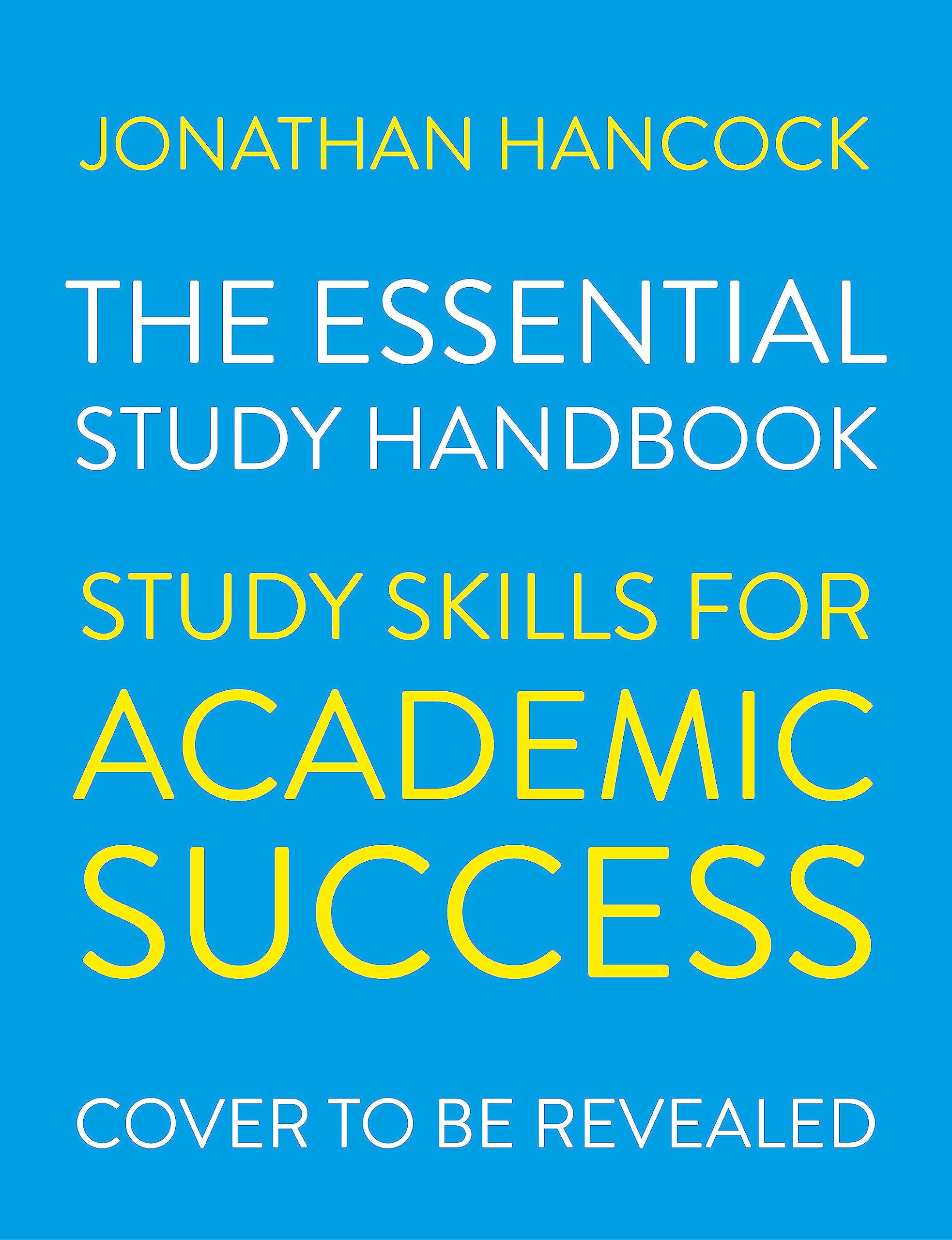 The Essential Study Handbook: Study skills for academic success