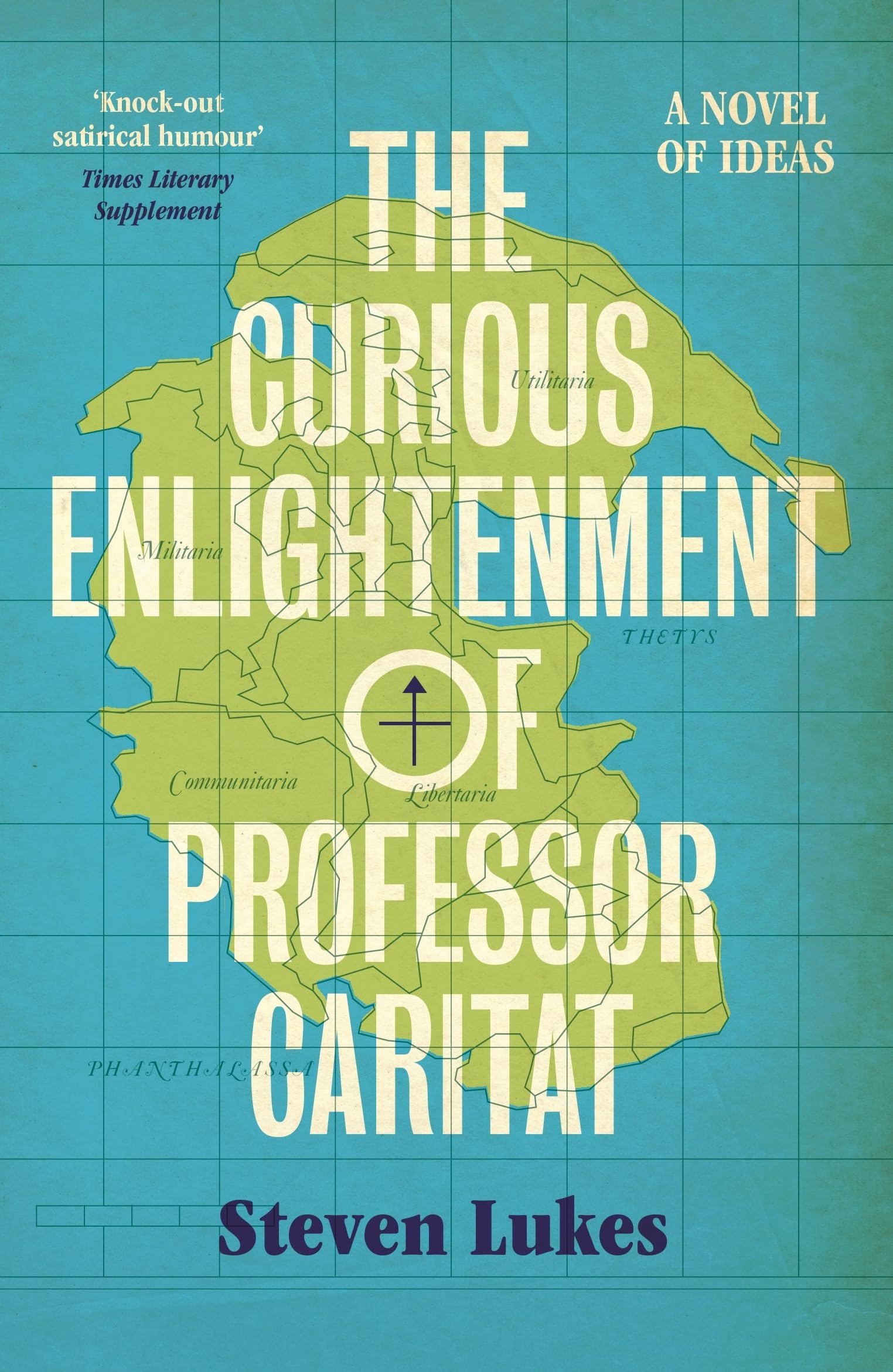 The Curious Enlightenment of Professor Caritat: A Novel of Ideas