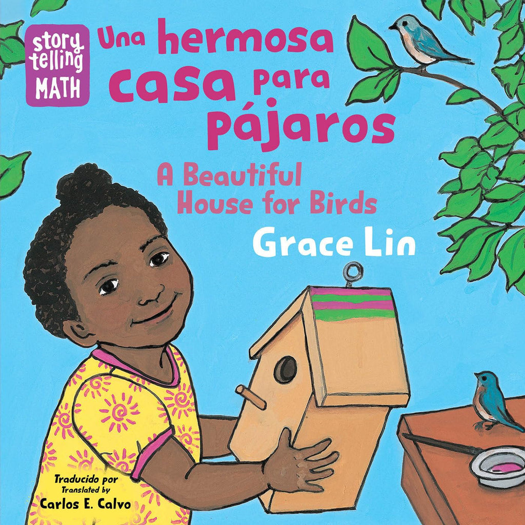Una hermosa casa para pájaros / A Beautiful House for Birds (Spanish Bilingual Edition) (Storytelling Math)