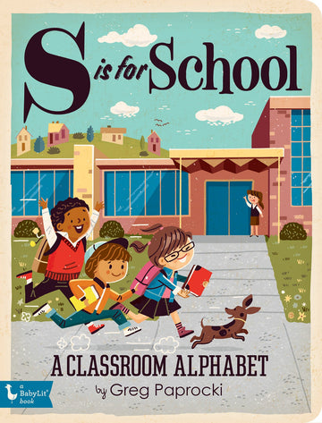 S Is for School: A Classroom Alphabet (Alphabet Primers)