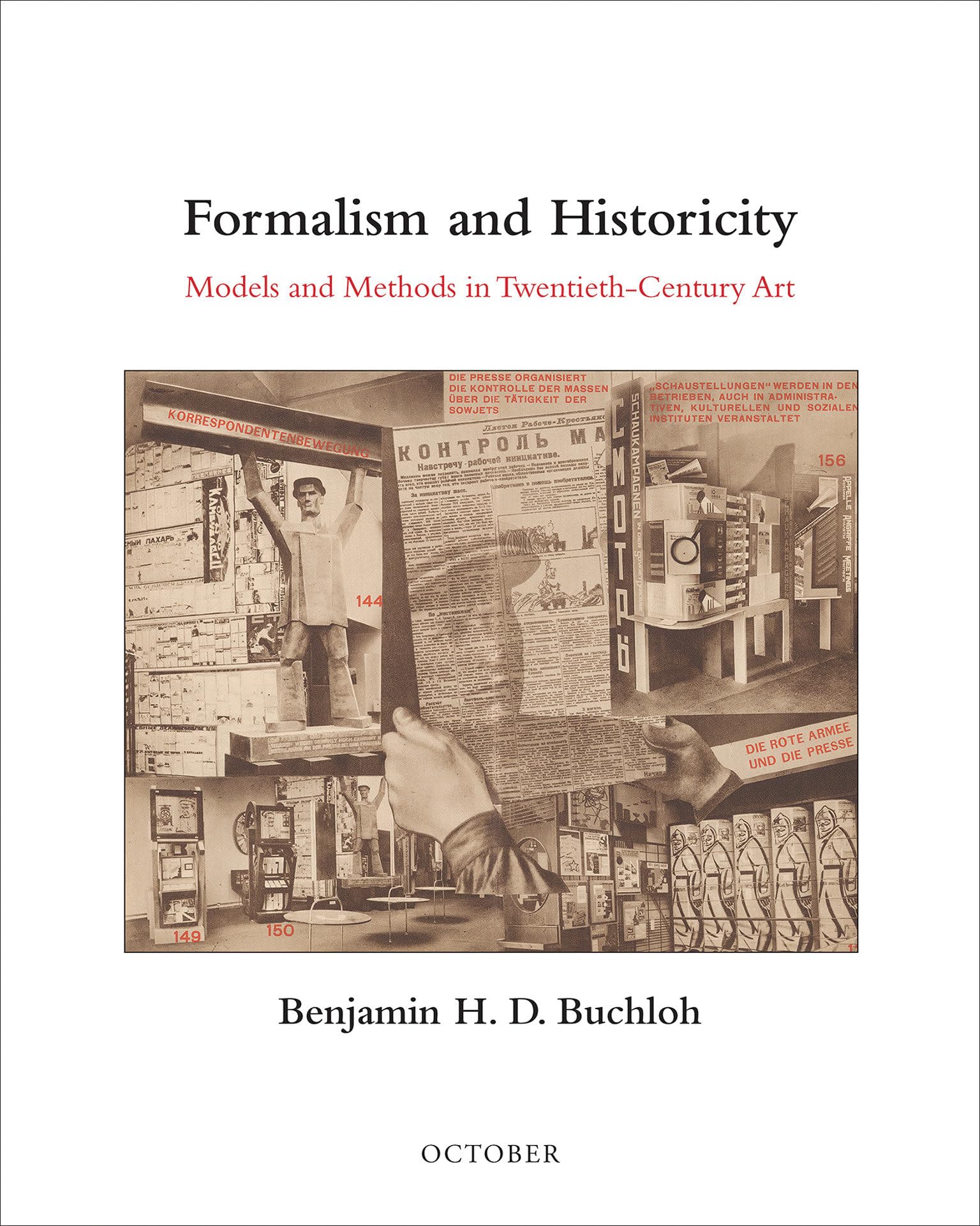 Formalism and Historicity: Models and Methods in Twentieth-Century Art (October Books)