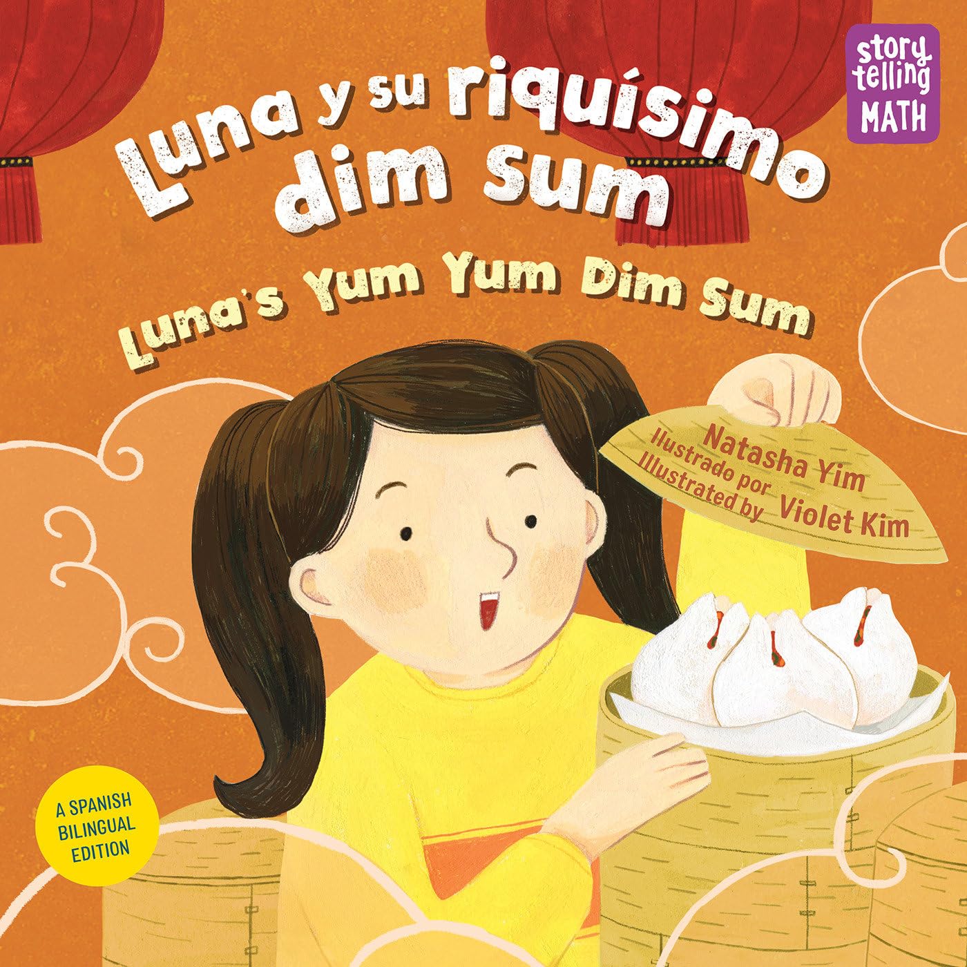 Luna y su riquísimo dim sum / Luna's Yum Yum Dim Sum (Spanish Bilingual Edition) (Storytelling Math)