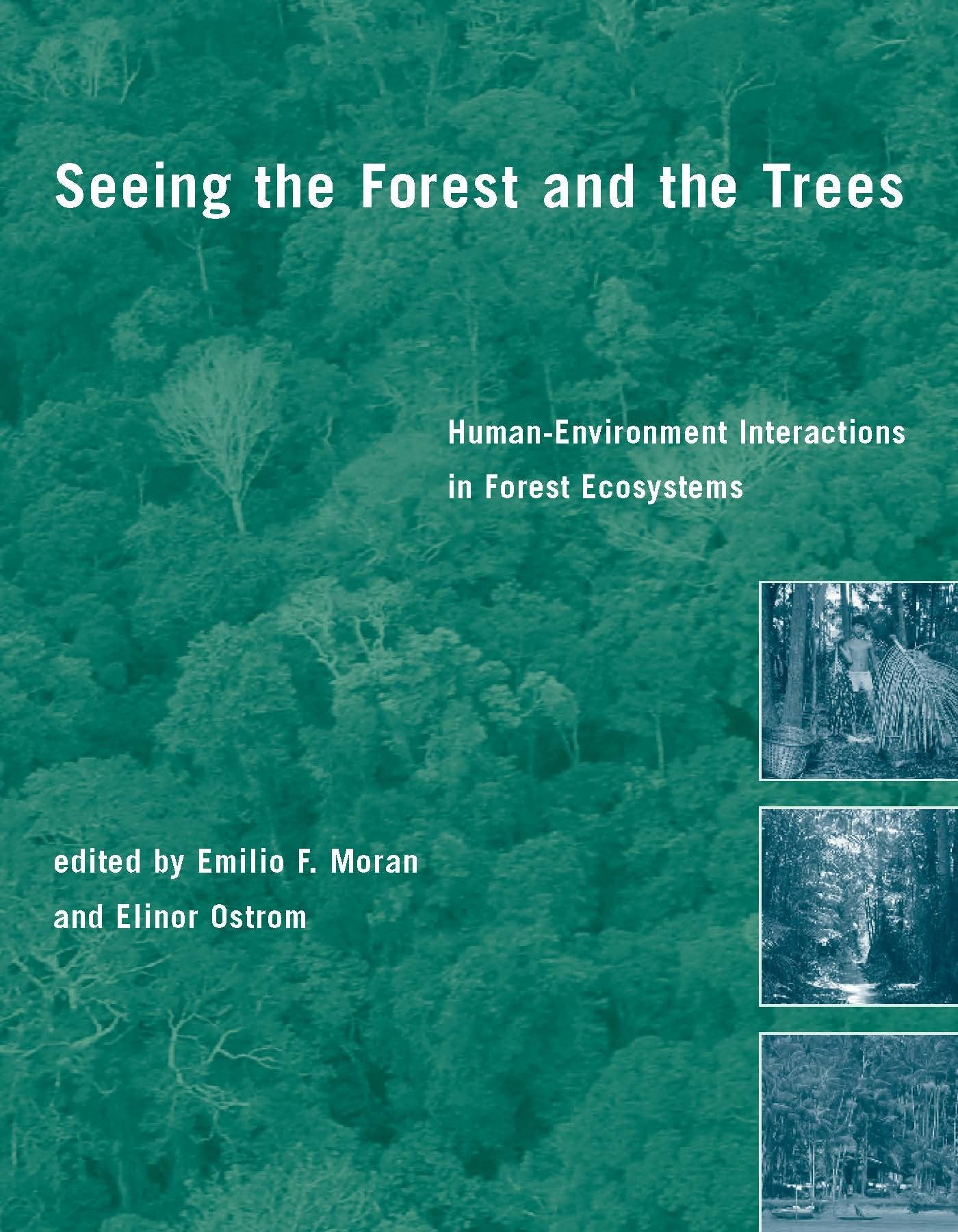 Seeing the Forest and the Trees: Human-Environment Interactions in Forest Ecosystems