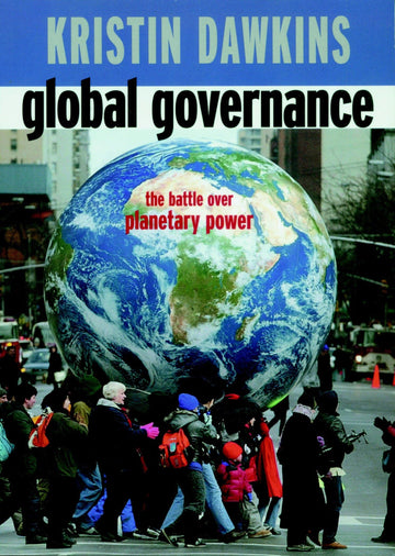 Global Governance: The Battle over Planetary Power (Open Media Series)