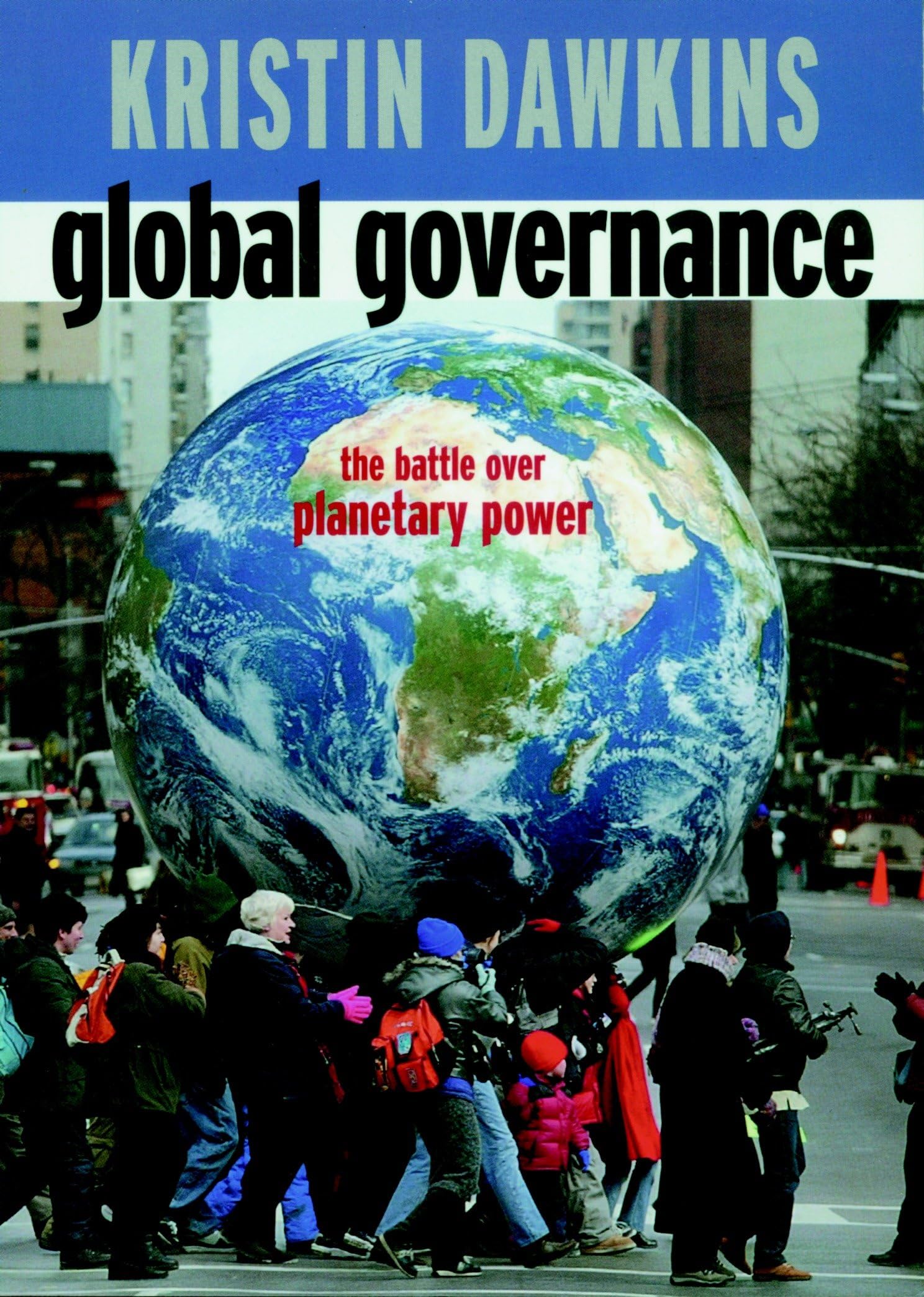 Global Governance: The Battle over Planetary Power (Open Media Series)