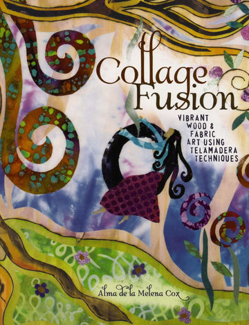 Collage Fusion: Vibrant Wood and Fabric Art using Telamadera Techniques